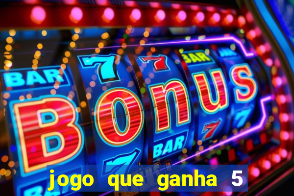 jogo que ganha 5 reais no cadastro